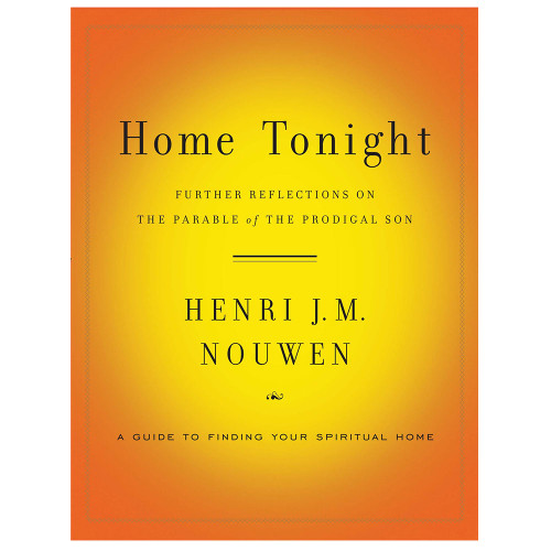 Home Tonight by Henri Nouwen
