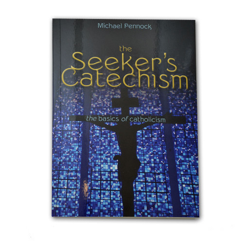 The Seeker's Catechism Pennock byMichael Francis