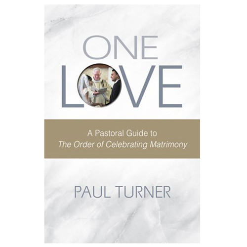 One Love a Pastoral Guide to Celebrating Marriage