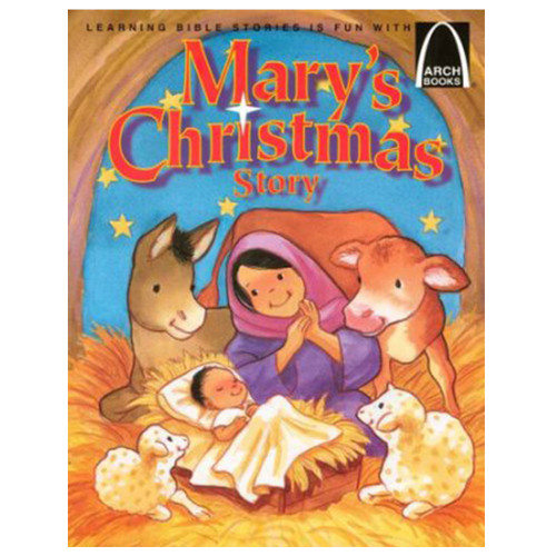 Mary's Christmas Story - Arch Books