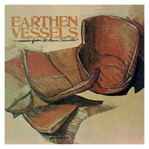 Earthen Vessels CD By St. Louis Jesuits