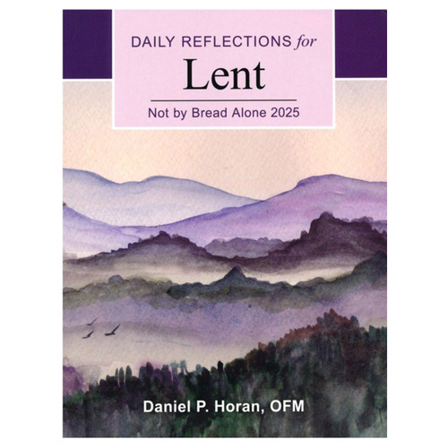 2025 Not By Bread Alone Lenten Reflections