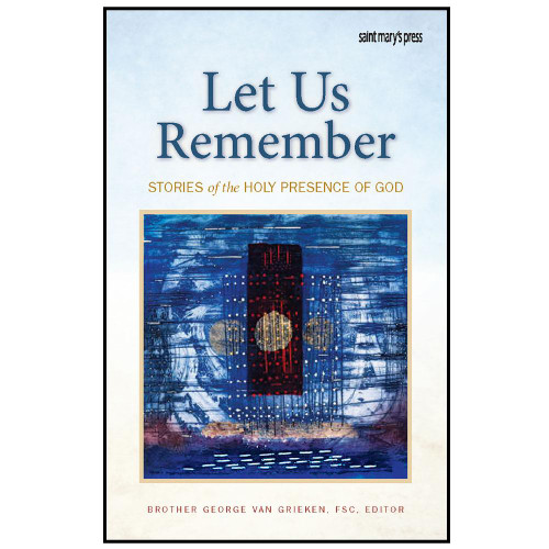 Let Us Remember Stories George Van Grieken, FSC
