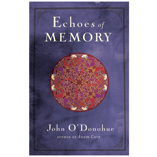 Echoes of Memory O'Donohue, John