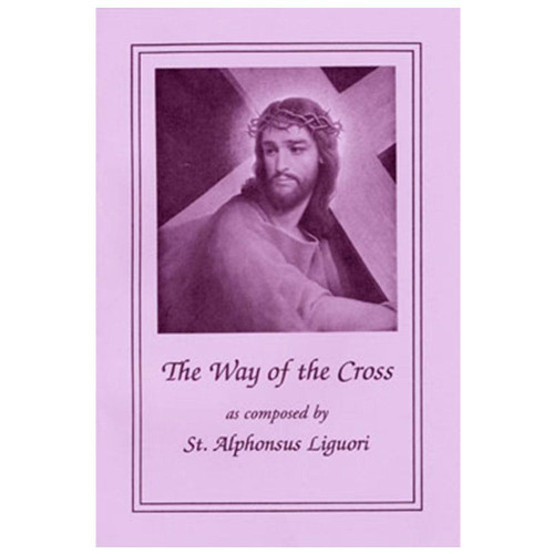 Way of the Cross as composed by St. Alphonsus Liquori Large Print