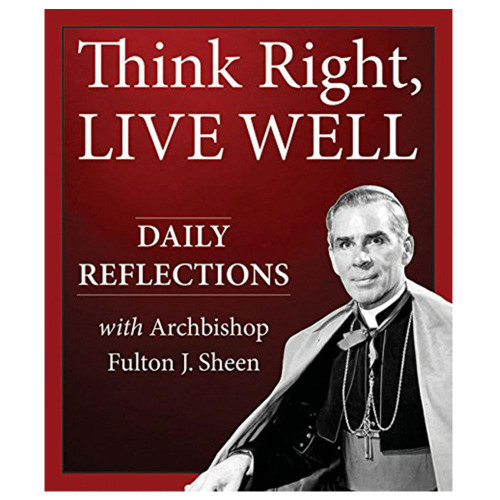 Think Right Live Well Archbishop Sheen