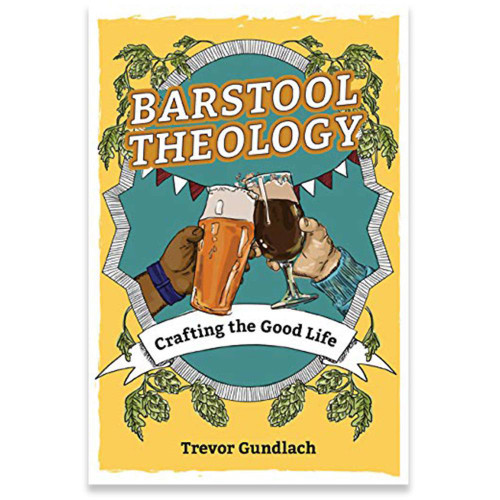 Barstool Theology Gundlach, Trevor