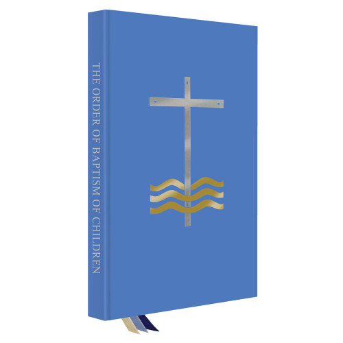 The Order of Baptism of Children The Order of Baptism of Children