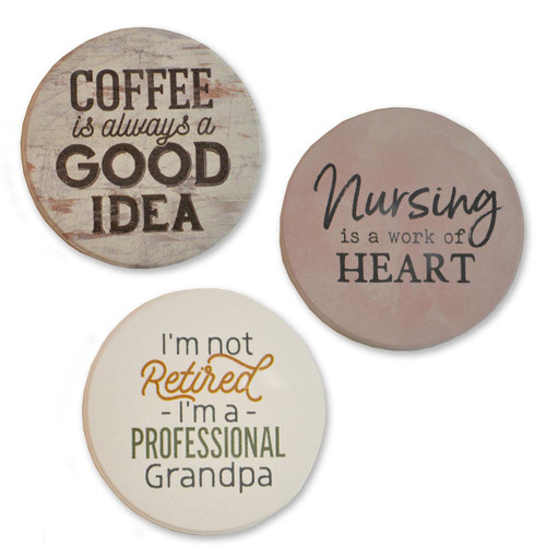 Absorbent Car Coasters 3 Assorted designs: Coffee is always a good idea, Nursing is the work of the Heart, and I'm not retired, I'm a professional Grandpa