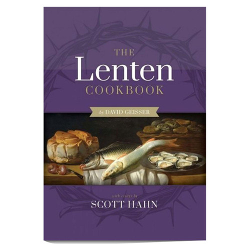 The Lenten Cookbook by David Geisser and Scott Hahn