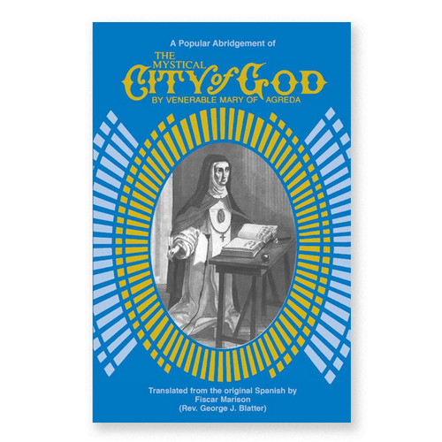 The Mystical City of God by The Venerable Mary of Agreda