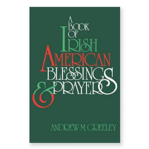 A Book of Irish American Blessings & Prayers