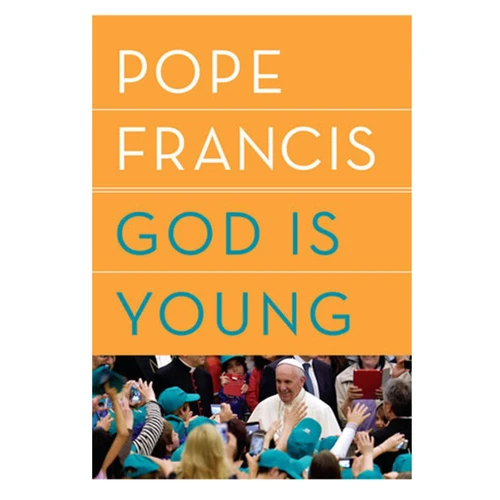 God is Young: A Conversation by Pope Francis