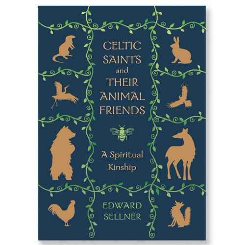 Celtic Saints and Their Animal Friends by Edward Sellner