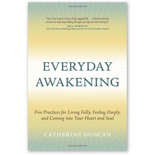 Everyday Awakening by Catherine Duncan