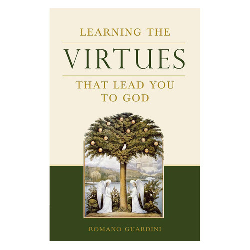 Learning the Virtues by Msgr. Romano Guardini