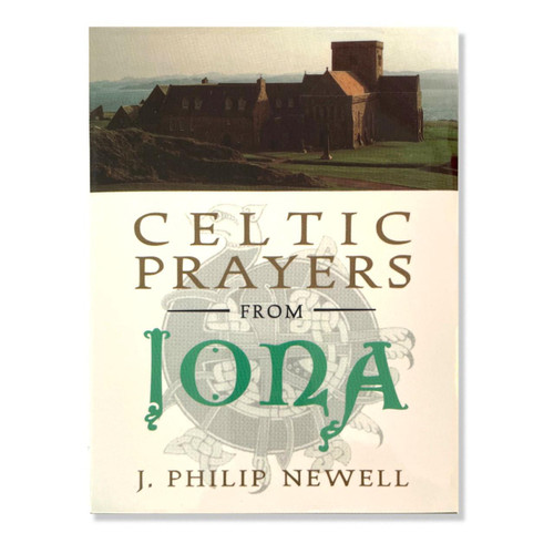 Celtic Prayers from Iona