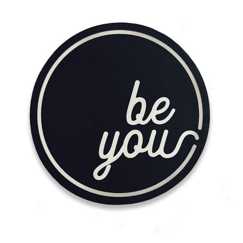 Vinyl Be You Sticker