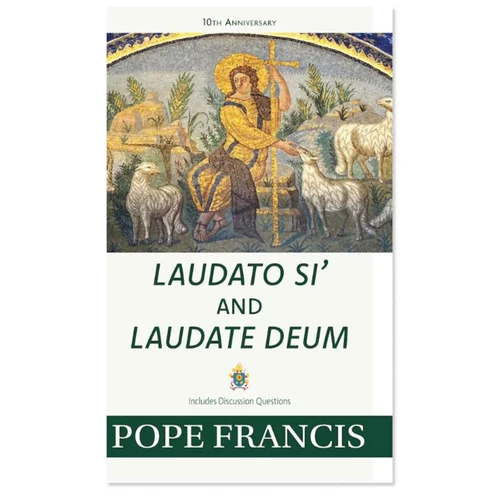Laudato Si' and Laudate Deum by Pope Francis
