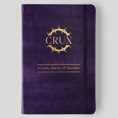 Crux Journal: A Lenten Journey of Surrender