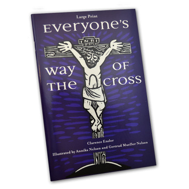 Everyone's Way of the Cross - Large Print Edition | St. Patrick's Everyone's Way of the Cross - Large Print Edition | St. Patrick's