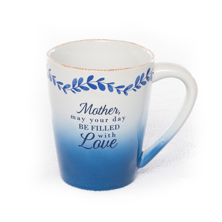 Mug, "Mother, may your day be filled with Love"