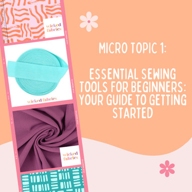 Micro Topic 1: Essential Sewing Tools for Beginners: Your Guide to Getting Started