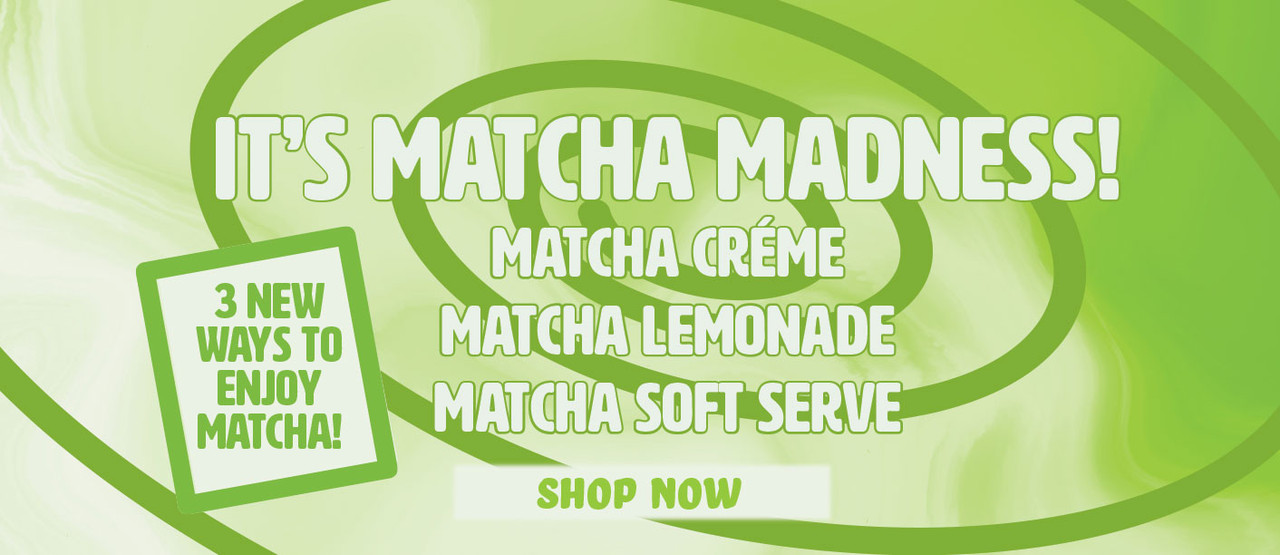 It's Matcha Madness! 3 new ways to enjoy matcha! Matcha Créme, Matcha lemonade, Matcha soft serve mix