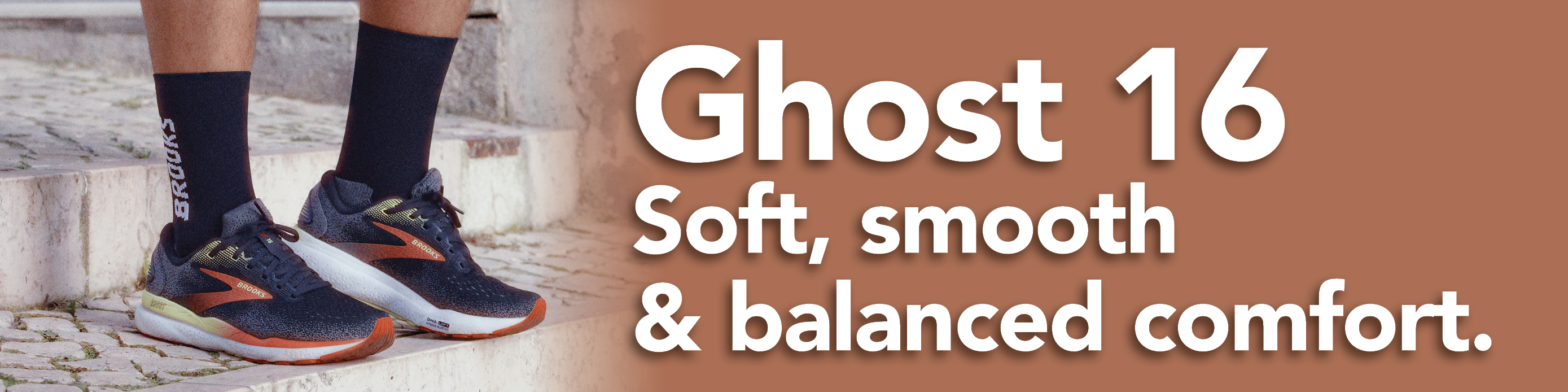 Ghost 16 Soft, smooth & balanced comfort.