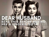 Dear Husband, Read This Before Buying Your Wife a Lingerie Gift