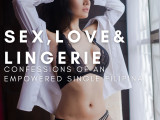 Sex, Love & Lingerie: Confessions of an Empowered Single Filipina