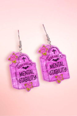 Here Lies My Mental Stability Statement Acrylic Earrings