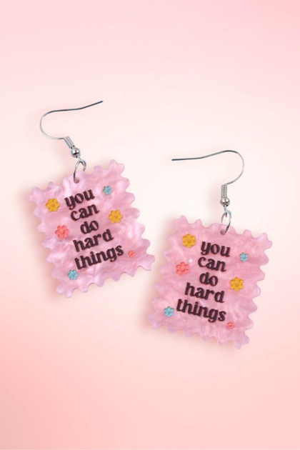 You Can Do Hard Things Acrylic Statement Earrings