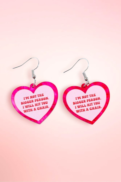 Im not the Bigger Person, I will Hit you With a Chair Statement Acrylic Earrings