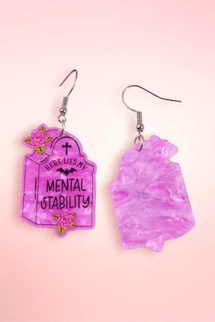 Here Lies My Mental Stability Statement Acrylic Earrings
