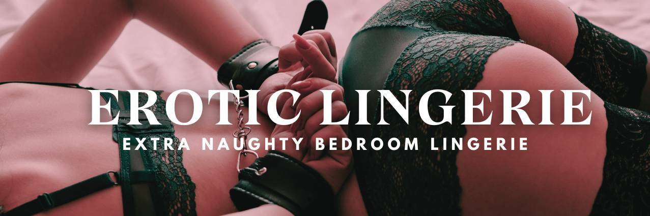 Erotic and Kinky bedroom Lingerie for couples