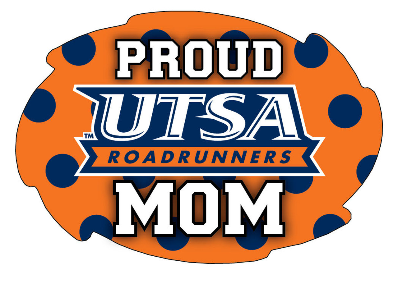 UTSA Road Runners NCAA Collegiate Trendy Polka Dot Proud Mom 5" x 6" Swirl Decal Sticker