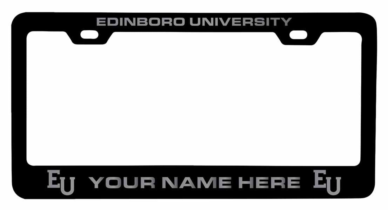 Collegiate Custom Edinboro University Metal License Plate Frame with Engraved Name