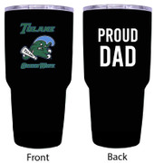 Tulane University Green Wave Proud Dad 24 oz Insulated Stainless Steel Tumblers Black.