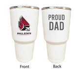 Ball State University Proud Dad 24 oz Insulated Stainless Steel Tumblers Choose Your Color.