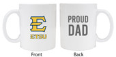 East Tennessee State UniversityProud Dad White Ceramic Coffee Mug (White).