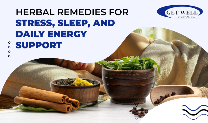 Herbal Remedies for Stress, Sleep, and Daily Energy Support