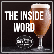 Australian Beer Podcast: Beer Cartel's The Inside Word