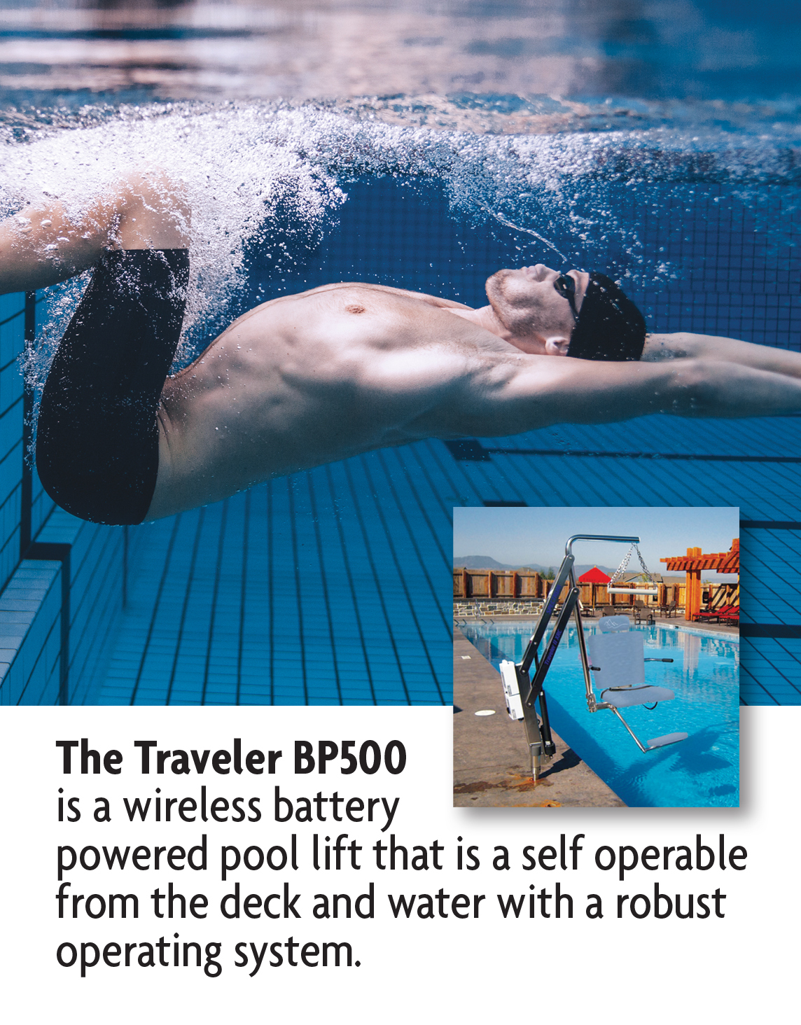 The BP500 Traveler is an amazing product offering unparalleled assistance in helping swimmers enter the pool with ease. Click to shop now!