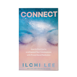 CONNECT: How to Find Clarity and Expand Your Consciousness with Pineal Gland Meditation