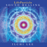 LifeParticle Sound Healing (Download)
