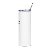 MY BODY IS NOT ME - Simple | Stainless Steel Tumbler | White