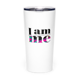 I AM ME | Tapered Stainless Steel Tumbler