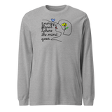 ENERGY FLOWS WHERE THE MIND GOES - Floral - Unisex Long Sleeve Tee - Light