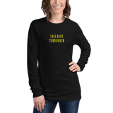 TAKE BACK YOUR BRAIN - BETV - Unisex Long Sleeve Tee - Dark